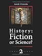History: Fiction or Science? Chronology 2