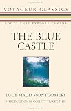 The Blue Castle (Voyageur Classics)