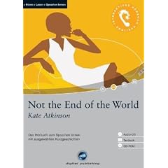 Not the End of the World: Das H�rbuch zum Sprachen lernen mit ausgew�hlten Kurzgeschichten. Niveau A2