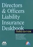 Directors & Officers Liability Insurance Deskbook