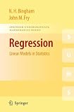 Regression: Linear Models in Statistics (Springer Undergraduate Mathematics Series)