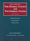 Hart and Wechsler's the Federal Courts and the Federal System (University Casebook)