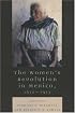 The Women's Revolution in Mexico, 1910-1953 (Latin American Silhouettes)