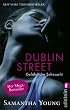 Dublin Street - Gef�hrliche Sehnsucht (Deutsche Ausgabe)
