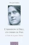 L'abandon � Dieu, un chemin de paix :...