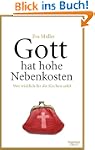 Gott hat hohe Nebenkosten: Wer wirkli...