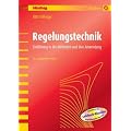 Regelungstechnik: Einf�hrung in die Methoden und ihre Anwendung