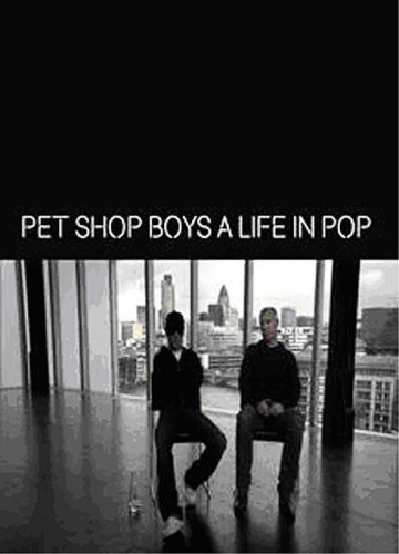 Pet Shop Boys - A Life In Pop [DVD] [2006]