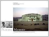 Placing Memory: A Photographic Exploration of Japanese American Internment (Charles M. Russell Center Series on Art and Photography of the American West)