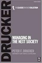 Managing in the Next Society (Classic Drucker Collection)