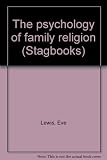 The psychology of family religion