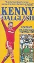 Kenny Dalglish: Portrait of a Natural Footballer