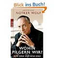 Wohin pilgern wir?: Alte Wege und neue Ziele