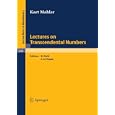 Lectures on Transcendental Numbers (Lecture Notes in Mathematics) by K. Mahler, B. Divis, and W.J. LeVeque