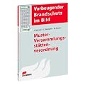 Muster-Versammlungsst�ttenverordnung: Vorbeugender Brandschutz im Bild