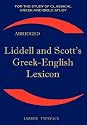 Liddell and Scott's Greek-English Lexicon, Abridged: Original Edition, republished in larger and clearer typeface
