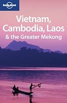 Vietnam Cambodia Laos & the Greater Mekong (Multi Country Guide)