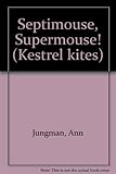 Septimouse, supermouse