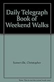 The Daily Telegraph book of weekend walks