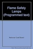 Flame safety lamps