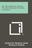 An Historical Guide To Southwold Parish Church