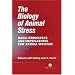 The Biology of Animal Stress: (Cabi)
