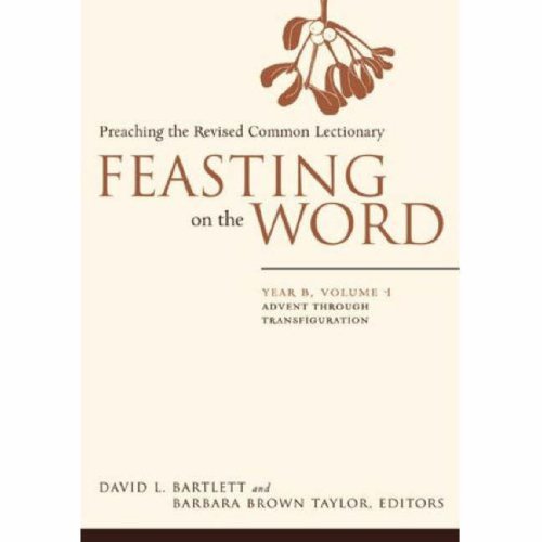 Feasting on the Word: Preaching the Revised Common Lectionary, Year B, Vol. 1 under Education in The Books Store