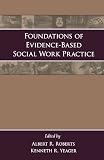 Foundations of Evidence-Based Social Work Practice