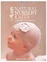 Natural Nursery Knits: 20 Hand-knit Designs for the New Baby