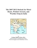 The 2007-2012 Outlook for Metal Doors, Window Screens, and Weather Strip in India