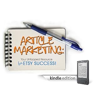 Article Marketing: Your Untapped Resource for ETSY Success