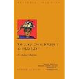 To My Children's Children
