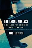 The Legal Analyst: A Toolkit for Thinking about the Law