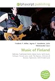 Music of Finland: Kalevala, Traditional Nordic dance music, Sami music, Schlager, Finnish rock, Lordi, The Rasmus, Children of Bodom, Nightwish, HIM (Finnish band