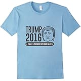 Finally a President with some Balls Funny Donald Trump Shirt