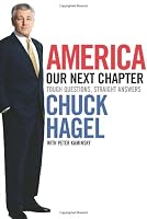 America: Our Next Chapter: Tough Questions, Straight Answers