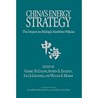 Click here to buy China's Energy Strategy: The Impact on Bejing's Maritime Policies by  Gabriel B. Collins, Andrew S. Erickson, Lyle J. Goldstein, and William S. Murray.