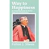 Way to Happiness: An Inspiring Guide to Peace, Hope and Contentment