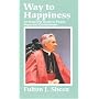 Way to Happiness: An Inspiring Guide to Peace, Hope and Contentment