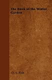 Amazon / Jones Press: The Book of the Winter Garden (D. S. Fish)