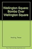 Bombs over Wellington Square