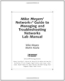  : Mike Meyers Network+ Guide to Managing and Troubleshooting Lab Manual
