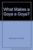 What makes a Goya a Goya?