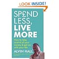 Spend Less, Live More: How to Take Control of Your Money and Get on with Your Life