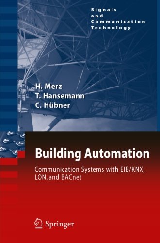 Building Automation: Communication systems with EIB/KNX, LON and BACnet (Signals and Communication Technology)