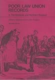 Poor Law Union records. 2, The Midlands and Northern England