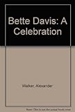 Bette Davis : a celebration