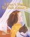 Books : I Don't Want to Talk About It