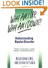 Why Am I Up, Why Am I Down?: Understanding Bipolar Disorder