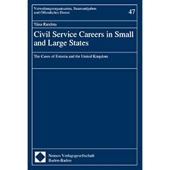 Civil Service Careers in Small and Large States. The Cases of Estonia and the United Kingdom.